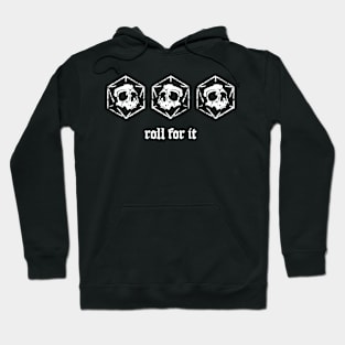 Roll For It Dungeons Dragons Skull Hoodie